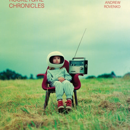 The Rocket Girl Chronicles
