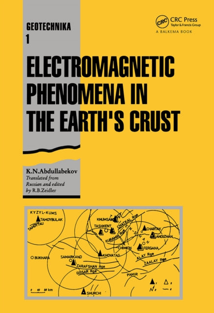 Electromagnetic Phenomena in the Earth's Crust: Geotechnika - Selected Translations of Russian Geotechnical Literature 1