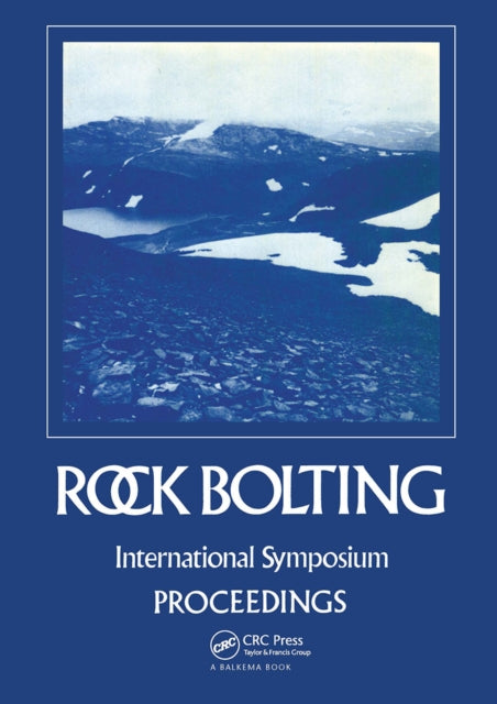 Rock bolting: Theory and application in mining and underground construction: Proceedings of the international symposium, Abisko, Sweden, 28 August-2 September 1983