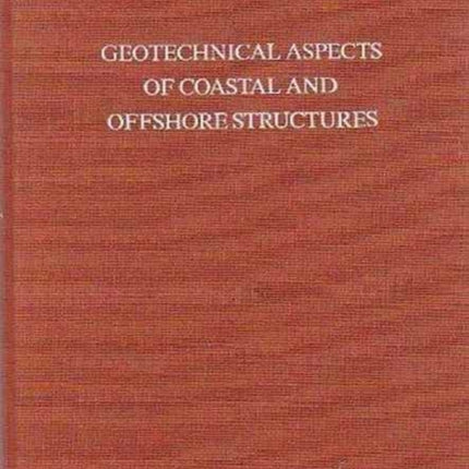 Geotechnical Aspects of Coastal and Offshore Structures: Proceedings of the symposium, Bangkok, 14-18 December 1981