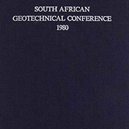 South African geotechnical conference, 1980: Supplement to the Proceedings of the 7th Regional Conference for Africa on Soil Mechanics & Foundation Engineering, held in Accra in June 1980