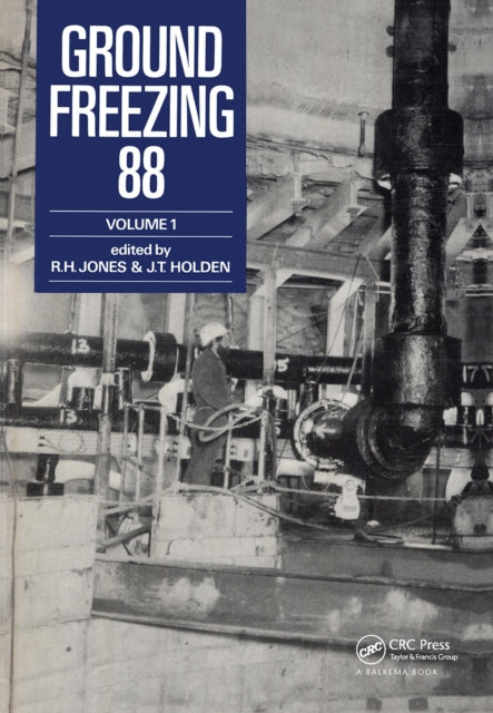 Ground Freezing 88 - Volume 1: Proceedings of the fifth international symposium, Nottingham, 26-27 July 1988, 2 volumes