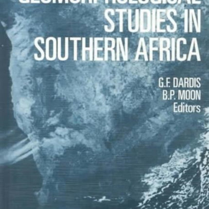 Geomorphological Studies in Southern Africa: Proceedings of a symposium, Transkei, 8-11 April 1988