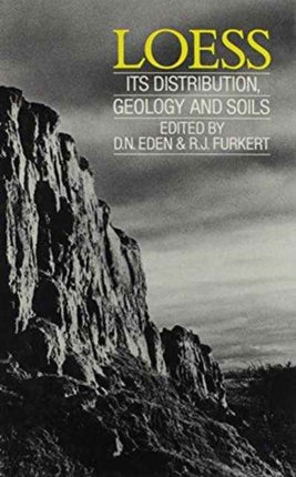 Loess: Its Distribution, Geology and Soils: Proceedings of an international symposium, New Zealand, 13-21 February 1987