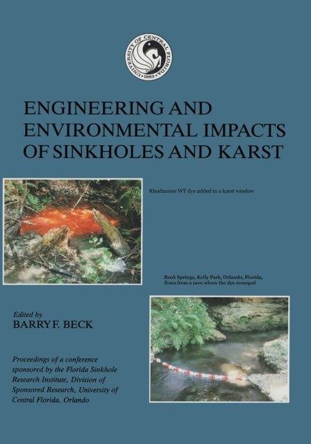 Engineering and Environmental Impacts of Sinkholes and Karts: Proceedings of the third multidisciplinary conference, St. Petersburg-Beach, Florida, 2-4 October 1989