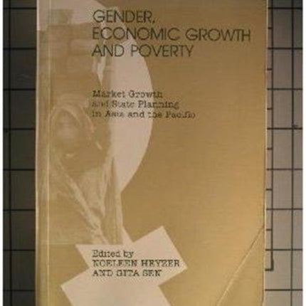 Gender, Economic Growth and Poverty: Market Growth and State Planning in Asia and the Pacific Rim