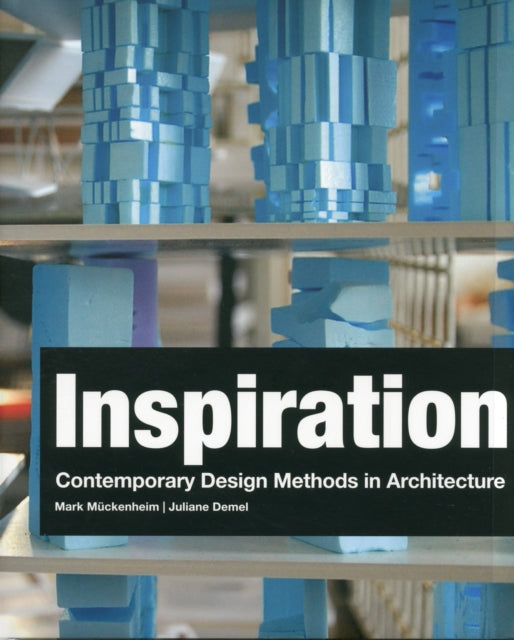 Inspiration: Contemporary Design Methods in Architecture