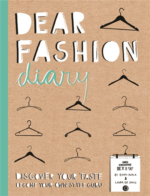 Dear Fashion Diary: Discover Your Taste-Become Your Own Fashion Guru