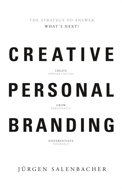 Creative Personal Branding: The Strategy to Answer: What’s Next