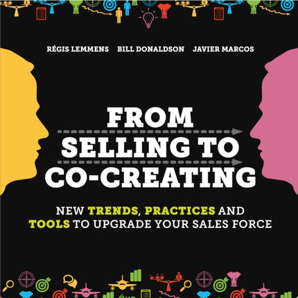 From Selling to CoCreating New Trends Practices and Tools to Upgrade your Sales Force