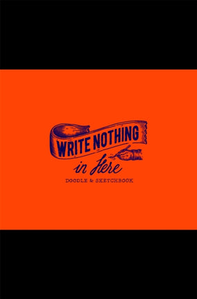 Write Nothing in Here