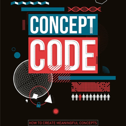 Concept Code: How to Create Meaningful Concepts