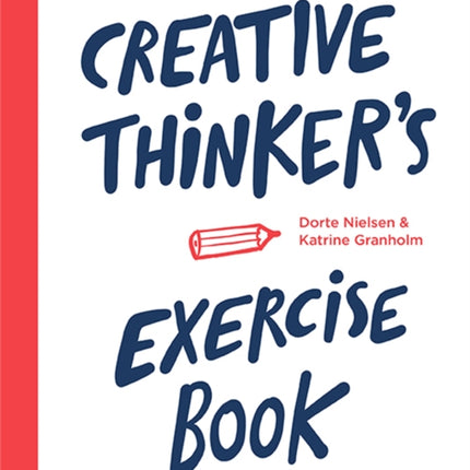 Creative Thinker’s Exercise Book