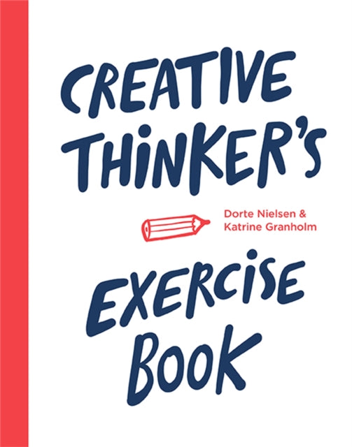 Creative Thinker’s Exercise Book