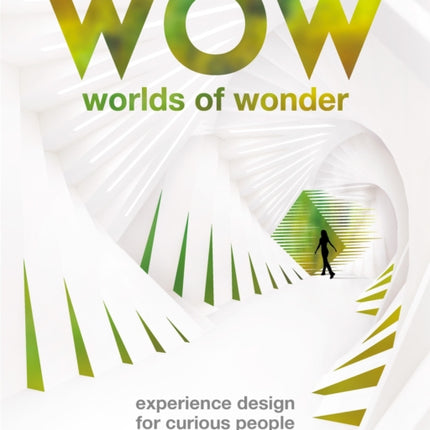 Worlds of Wonder: Experience Design for Curious People