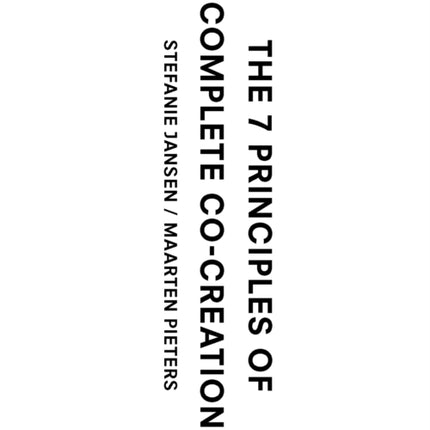 The 7 Principles of Complete Co-Creation