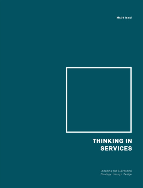 Thinking in Services: Encoding and Expressing Strategy through Design