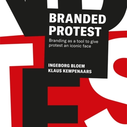 Branded Protest: The Power of Branding and its Influence on Protest Movements