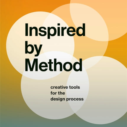 Inspired by Method: Creative tools for the design process