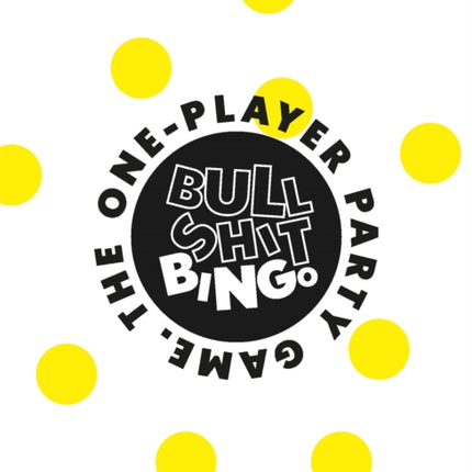 Bullshit Bingo: The 1-player Party Game