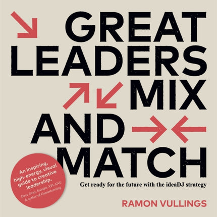 Great Leaders Mix and Match: Get ready for the future with the ideaDJ strategy