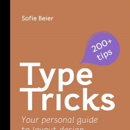 Type Tricks: Layout Design: Your Personal Guide to Layout Design