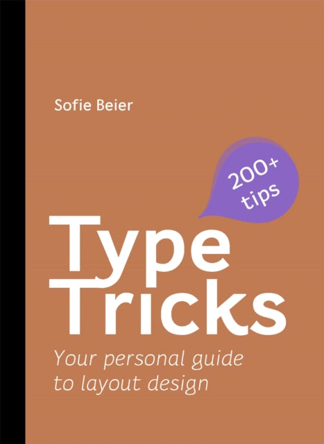 Type Tricks: Layout Design: Your Personal Guide to Layout Design