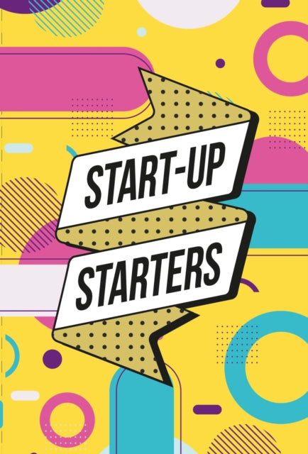 Start-Up Starters: Achieve success by focusing on what matters