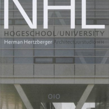 Architectuurstudio Hh / Herman Hertzberger - Nhl Hogeschool / University of Applied Sciences