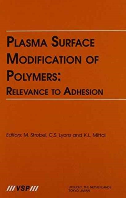 Plasma Surface Modification of Polymers: Relevance to Adhesion