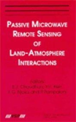 Passive Microwave Remote Sensing of LandAtmosphere Interactions