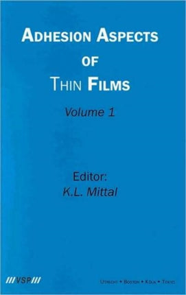 Adhesion Aspects of Thin Films Volume 1