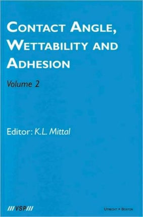 Contact Angle, Wettability and Adhesion, Volume 2