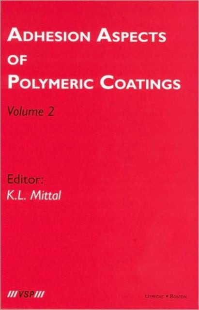 Adhesion Aspects of Polymeric Coatings: Volume 2