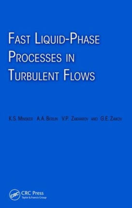 Fast Liquid-Phase Processes in Turbulent Flows