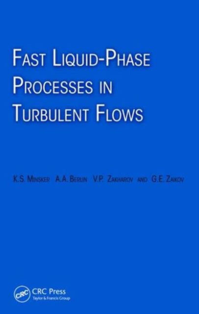 Fast Liquid-Phase Processes in Turbulent Flows