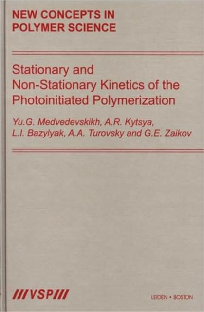 Stationary and Non-Stationary Kinetics of the Photoinitiated Polymerization: New Concepts in Polymer Science