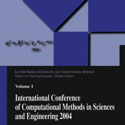 International Conference of Computational Methods in Sciences and Engineering Iccmse 2004