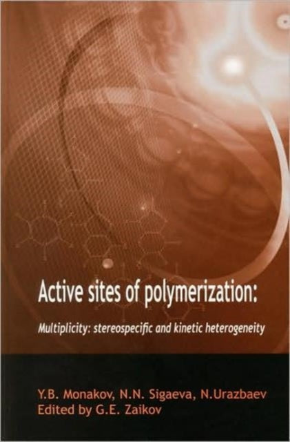 Active Sites of Polymerization: Multiplicity: Stereospecific and Kinetic Heterogeneity