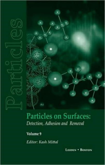 Particles on Surfaces: Detection, Adhesion and Removal, Volume 9