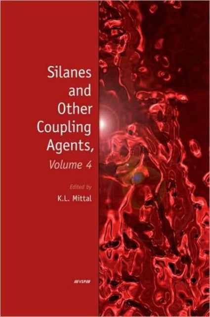 Silanes and Other Coupling Agents, Volume 4