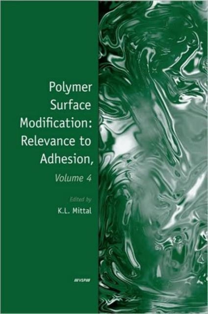 Polymer Surface Modification: Relevance to Adhesion, Volume 4