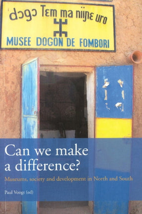 Can We Make a Difference?: Museums, Society & Development in North & South