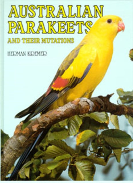 Australian Parakeets: and their mutations