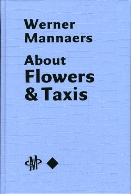 Werner Mannaers About Flowers and Taxis