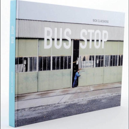 Nick Claeskens: Bus Stop