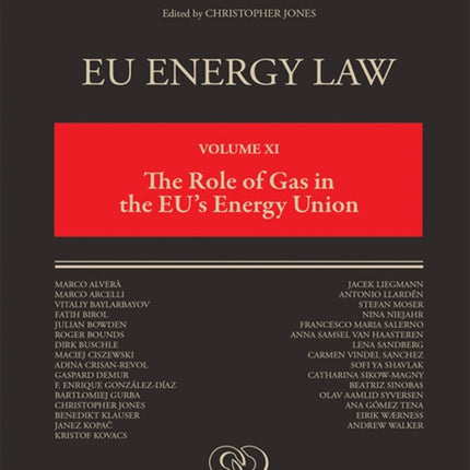 EU Energy Law, Volume XI: The Role of Gas in the EU's Energy Union