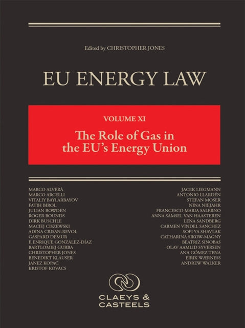 EU Energy Law, Volume XI: The Role of Gas in the EU's Energy Union