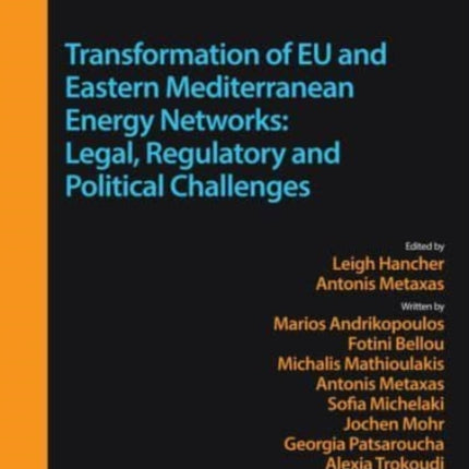 European Energy Studies Volume XV: Transformation of EU and Eastern Mediterranean Energy Networks: Legal, Regulatory and Geopolitical Challenges