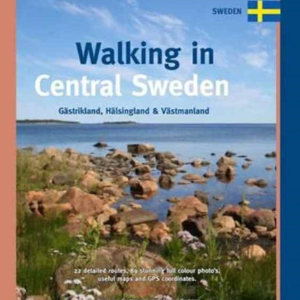 Walking in Central Sweden: Gastrikland, Halsingland & Vastmanland